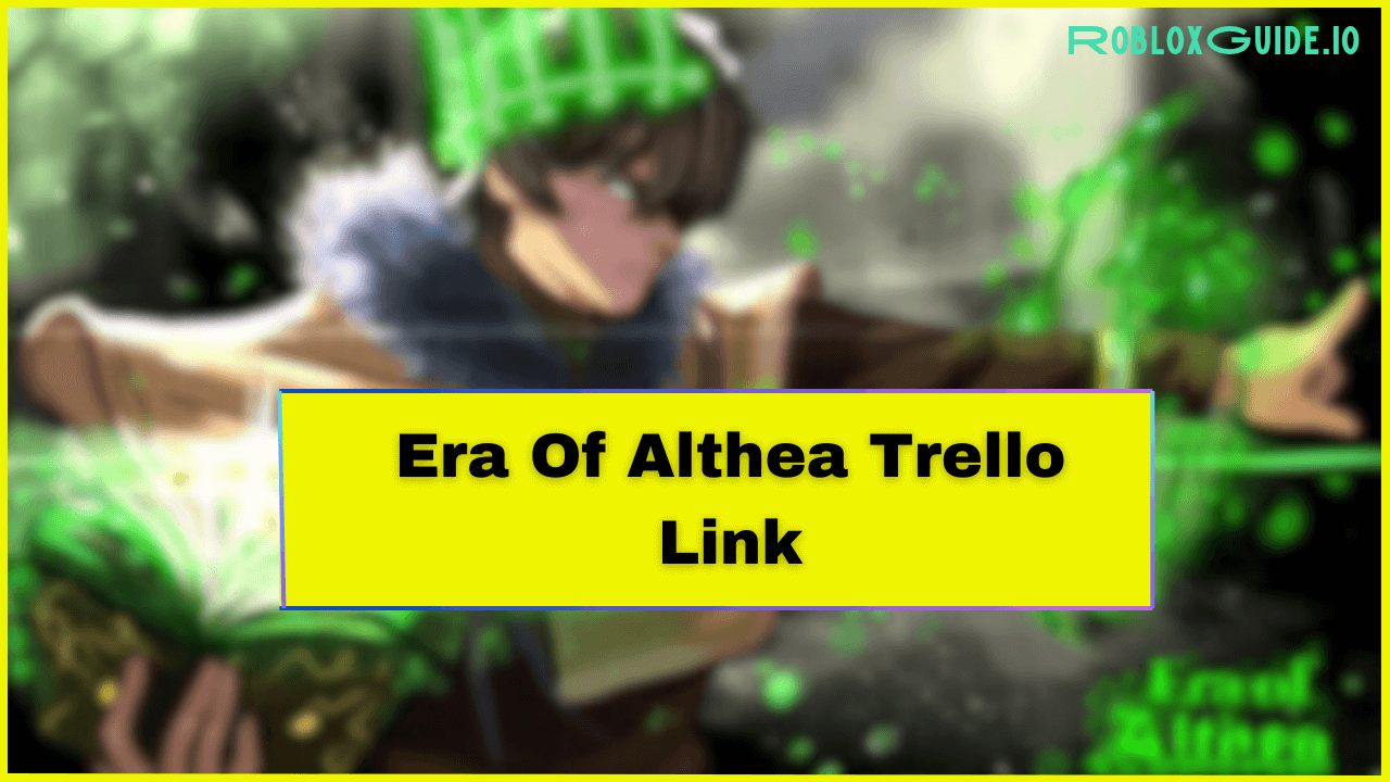 Era Of Althea Trello Link