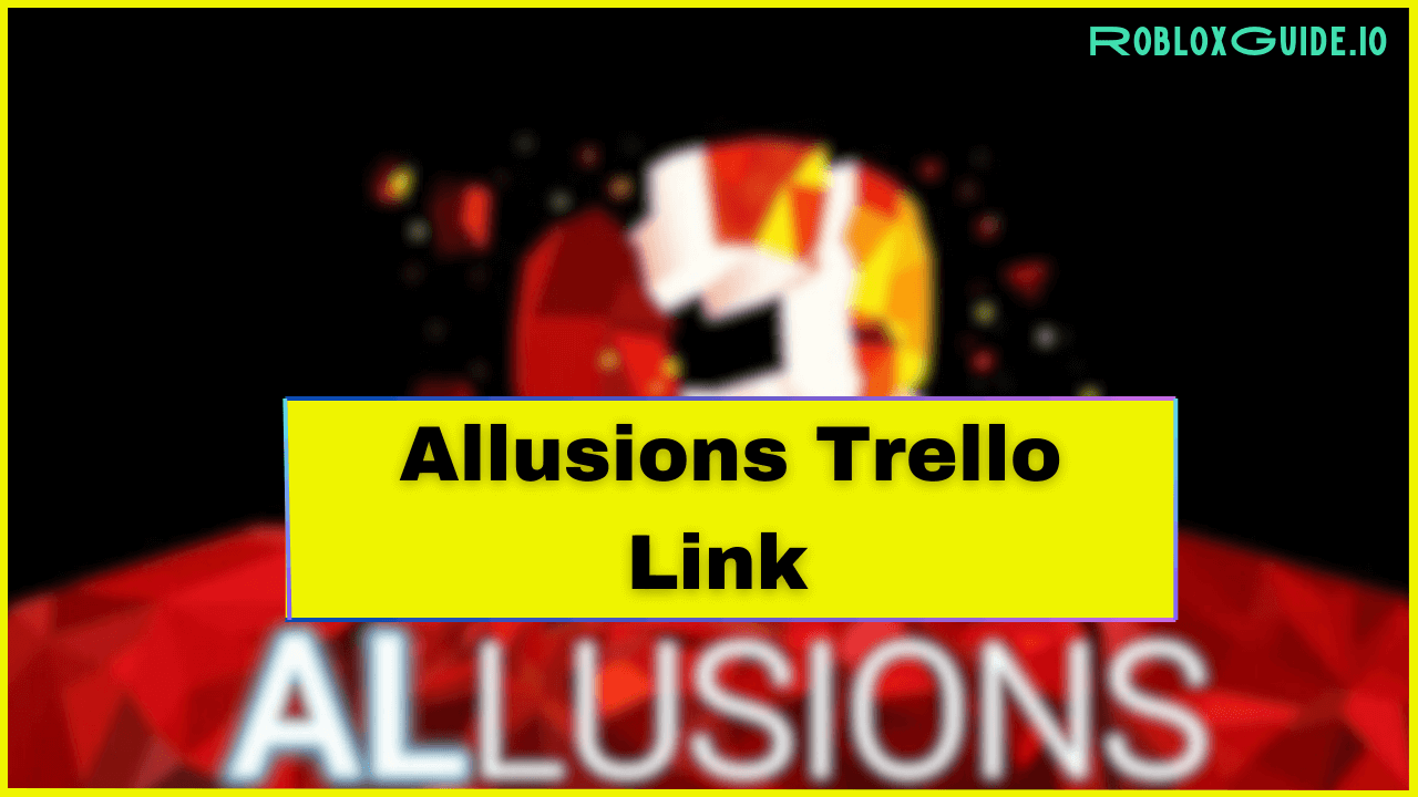 Allusions Trello Link