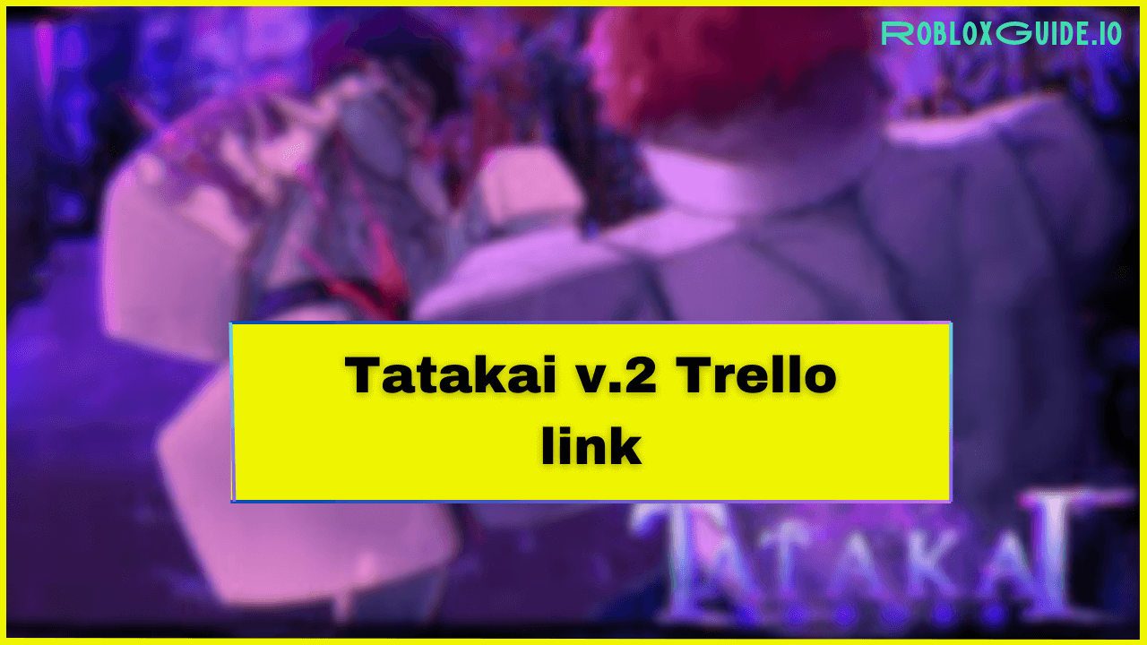 Tatakai v.2 Trello Link