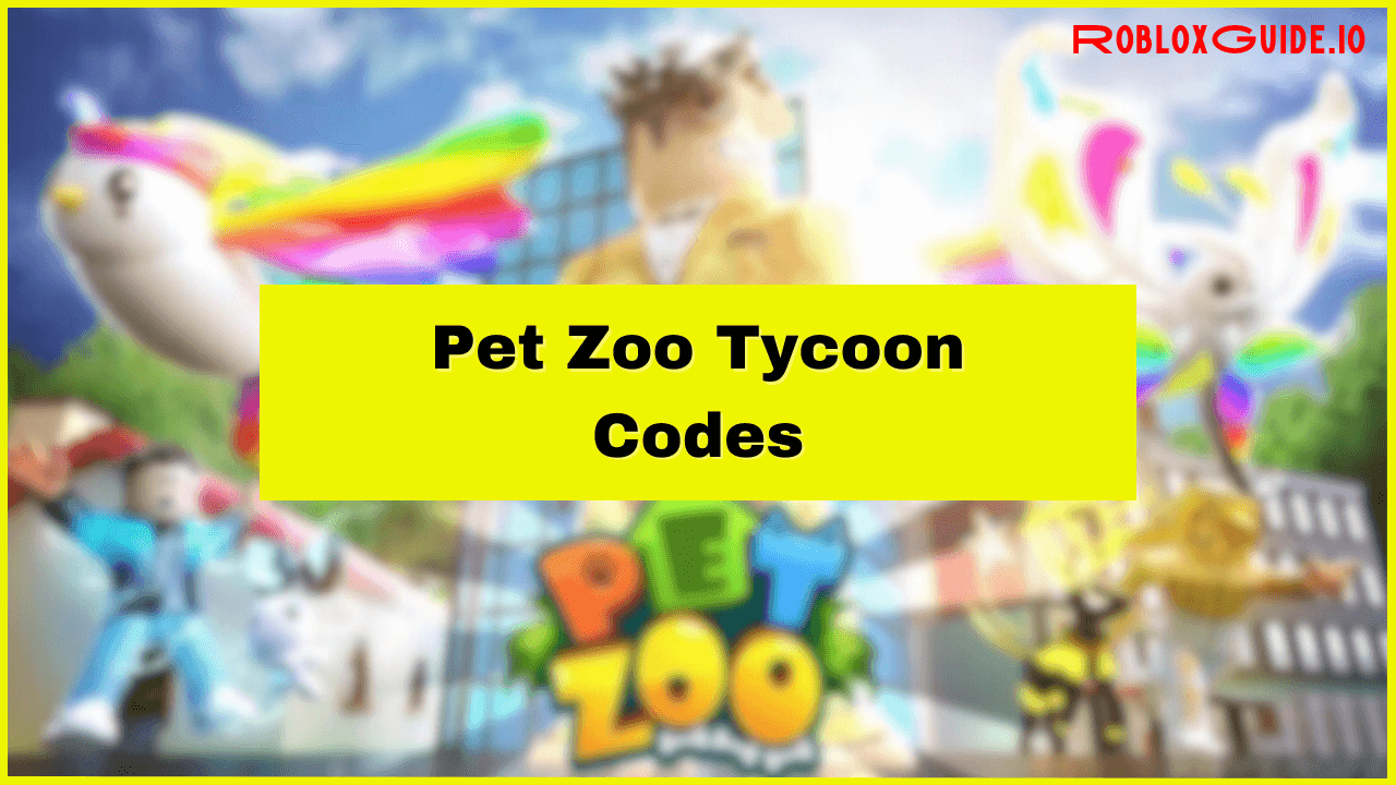 Pet Zoo Tycoon Codes